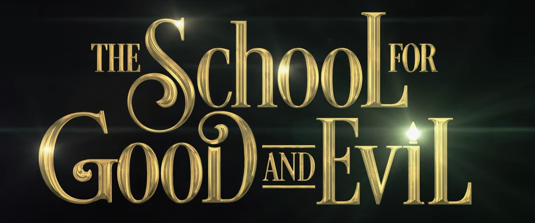The School for Good and Evil Offizieller Trailer