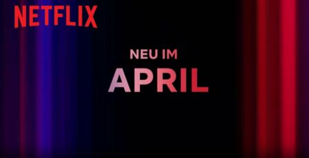 Neu auf Netflix im April