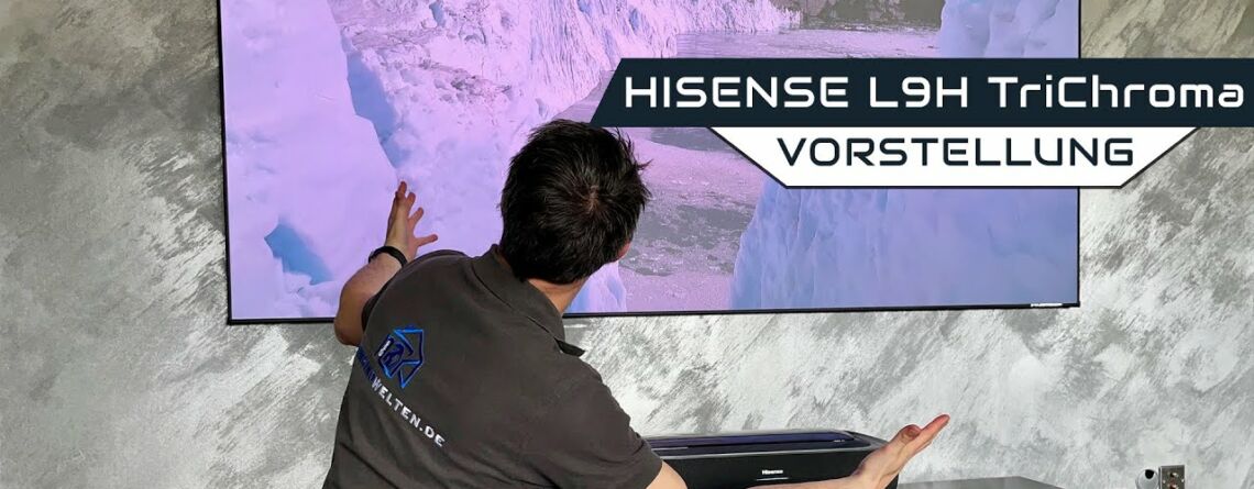 Video Vorstellung: Hisense L9H Laser TV
