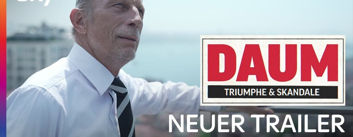 Trailer zu „Daum – Triumphe & Skandale“